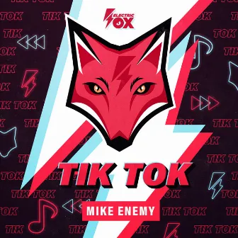 Tik Tok by Mike Enemy