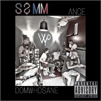 S$MM by Domwho$ane