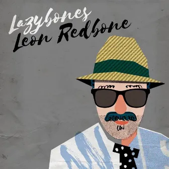 Lazybones by Leon Redbone