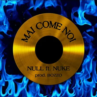 Mai come noi by Null