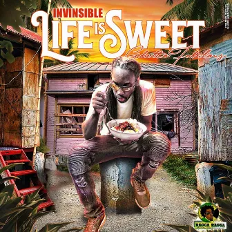 Life Is Sweet (Ghetto Fabulous) by Invinsible