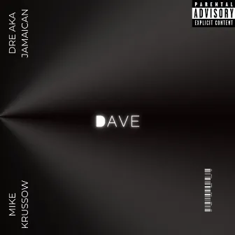 Dave by Dre AKA Jamaican