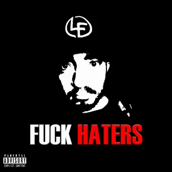 FUCK HATERS by Lone.Fractal