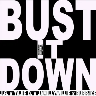 Bust It Down by J.G.