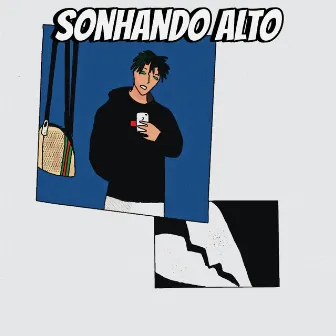 Sonhando Alto by The Louie