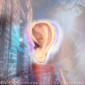 Thank You for Listening by Evlov