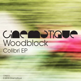 Colibri EP by Woodblock