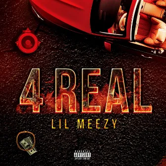 4 Real by Lil Meezy