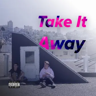 Take It Away by Slimb