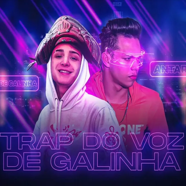 Trap do Voz de Galinha