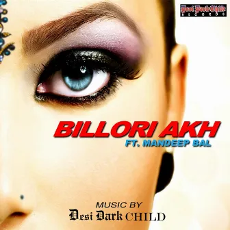 Billori Akh (feat. Mandeep Bal) by Desi Dark Child