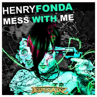 Mess with Me by Henry Fonda