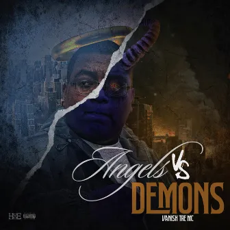 Angels Vs Demons by Vanish the Mc