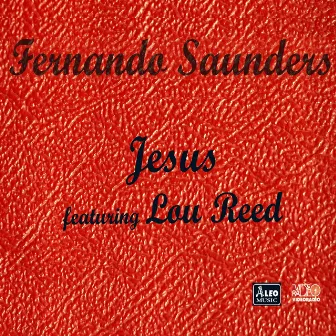 Jesus (feat. Lou Reed) by Fernando Saunders