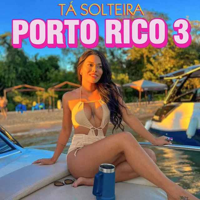 Tá Solteira (Porto Rico 3)