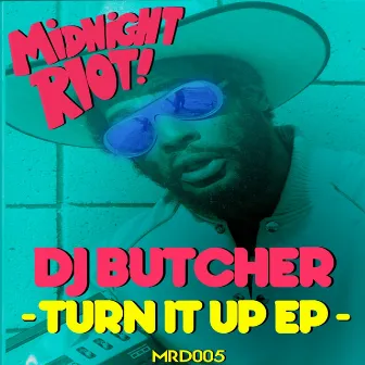 Turn It Up EP by DJ Butcher