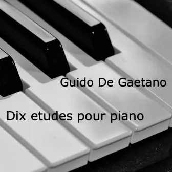 Dix études pour piano by Guido De gaetano