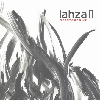 Lahza II by Cenk Erdoğan