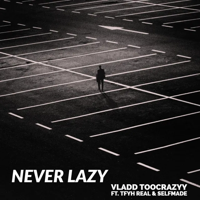 Never Lazy