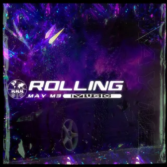 Rolling by MAY M3 MUSIC