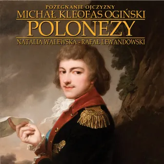 POLONEZY - Michał Kleofas Ogiński - Pożegnanie Ojczyzny by Michał Kleofas Ogiński