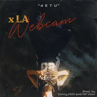 X la Webcam by dETU