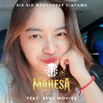 Sia Sia Mengharap Cintamu by Mahesa Music