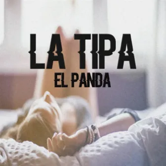 La Tipa by El Panda