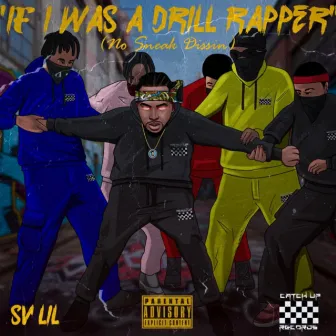 if I was a drill rapper by Sv Lil