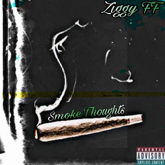 Smoke Thoughts by Ziggy FF