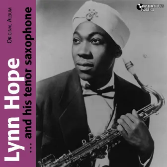 ... and His Tenor Saxophone by Lynn Hope