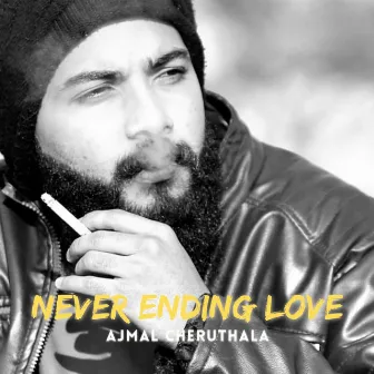 Never Ending Love (malayalam) by Ajmal Cheruthala