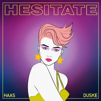 Hesitate by HAAS