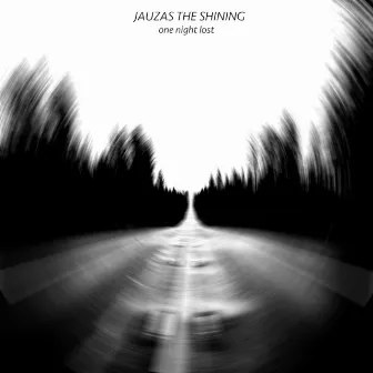 One Night Lost by Jauzas the Shining