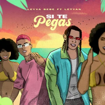 Si Te Pegas by Leyva BEBE