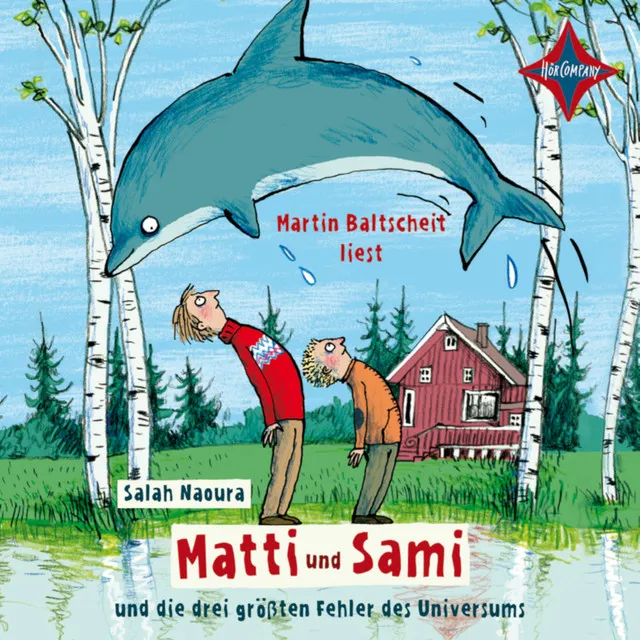 Matti und Sami und die drei größten Fehler des Universums