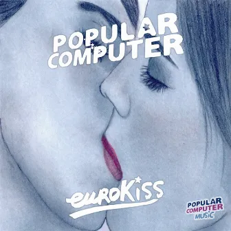 Euro Kiss by Popular Computer