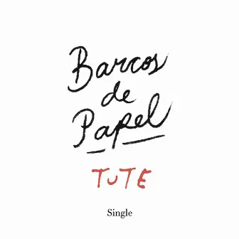 Barcos de Papel by Tute