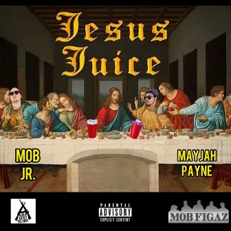 Jesus Juice by Mayjah Payne