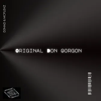 Original Don Gorgon by DJ MAD