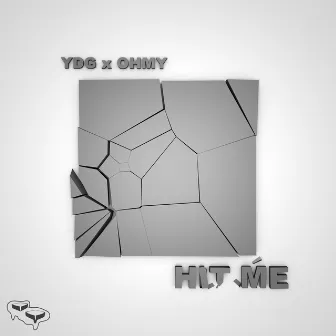 Hit Me by ohmy