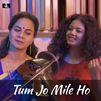 Tum Jo Mile Ho - Single by Sangeeta Shankar