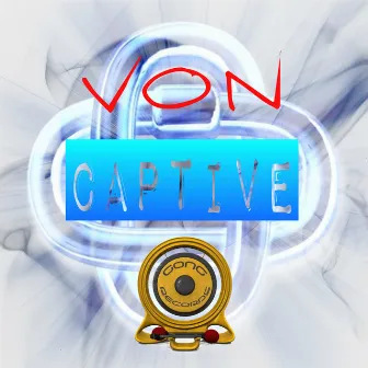 Captive by Von