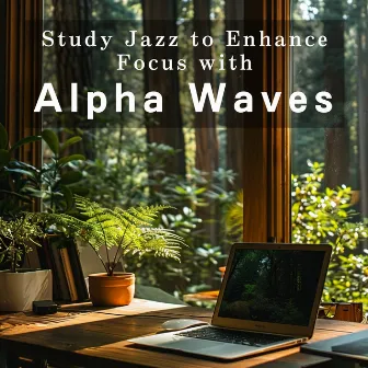 Study Jazz to Enhance Focus with Alpha Waves by Shigray Ordo