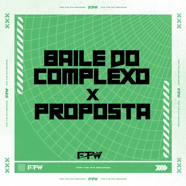 Baile do Complexo X Proposta (feat. Mc Padawan)