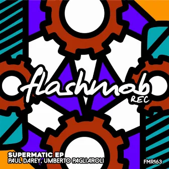 Supermatic EP by Paul Darey