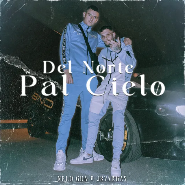 Del Norte Pal Cielo