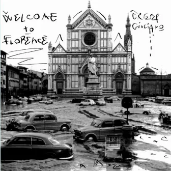 Welcome to Florence by Creep Giuliano