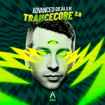 Trancecore 3.0 by Advanced Dealer