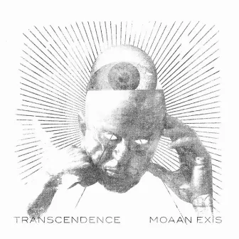 Transcendence by Moaan Exis